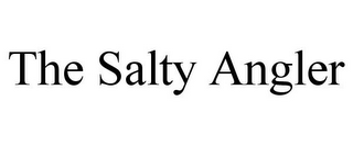 THE SALTY ANGLER