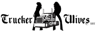 TRUCKER WIVES LLC