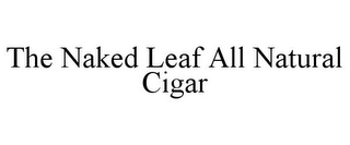 THE NAKED LEAF ALL NATURAL CIGAR