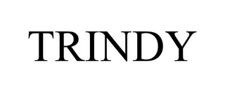 TRINDY