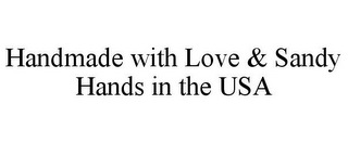 HANDMADE WITH LOVE & SANDY HANDS IN THE USA