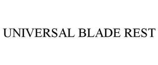 UNIVERSAL BLADE REST