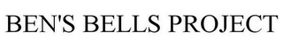 BEN'S BELLS PROJECT