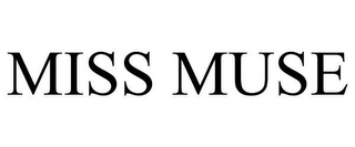 MISS MUSE