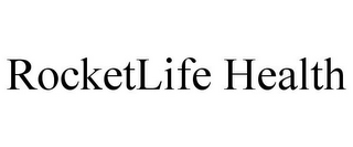 ROCKETLIFE HEALTH