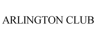ARLINGTON CLUB