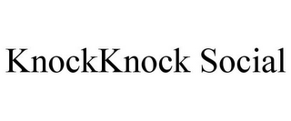 KNOCKKNOCK SOCIAL