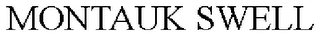 MONTAUK SWELL