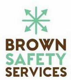 BROWN SAFETY SERVICES