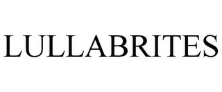 LULLABRITES