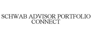 SCHWAB ADVISOR PORTFOLIO CONNECT