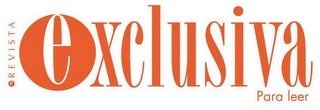 EREVISTA EXCLUSIVA PARA LEER