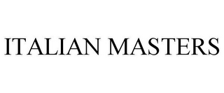 ITALIAN MASTERS