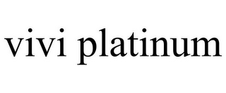 VIVI PLATINUM