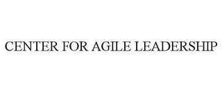 CENTER FOR AGILE LEADERSHIP