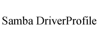 SAMBA DRIVERPROFILE