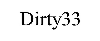 DIRTY33