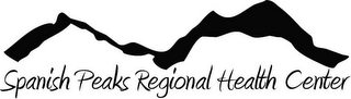 SPANISH PEAKS REGIONAL HEALTH CENTER