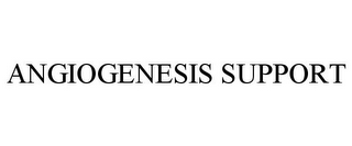 ANGIOGENESIS SUPPORT