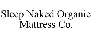 SLEEP NAKED ORGANIC MATTRESS CO.