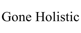 GONE HOLISTIC