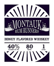 MONTAUK RUM RUNNERS HONEY FLAVORED WHISKEY 40% ALCOHOL BY VOL 80 PROOF 1 LITER