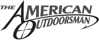 THE AMERICAN OUTDOORSMAN