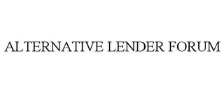 ALTERNATIVE LENDER FORUM