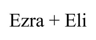 EZRA + ELI