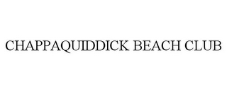 CHAPPAQUIDDICK BEACH CLUB