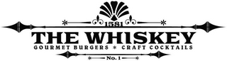 1581 THE WHISKEY GOURMET BURGERS CRAFT COCKTAILS NO. 1