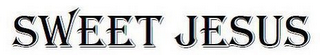 SWEET JESUS