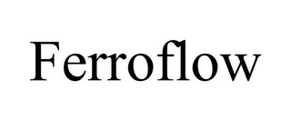 FERROFLOW