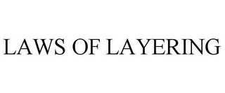 LAWS OF LAYERING