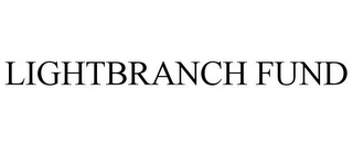 LIGHTBRANCH FUND