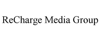 RECHARGE MEDIA GROUP