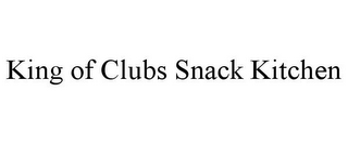 KING OF CLUBS SNACK KITCHEN