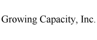 GROWING CAPACITY, INC.