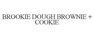 BROOKIE DOUGH BROWNIE + COOKIE