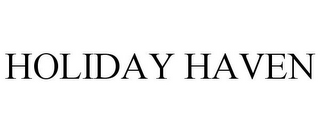 HOLIDAY HAVEN
