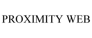 PROXIMITY WEB
