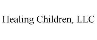 HEALING CHILDREN, LLC