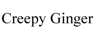 CREEPY GINGER