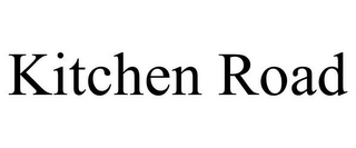 KITCHEN ROAD