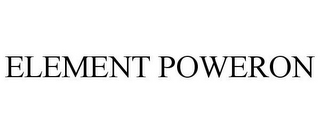 ELEMENT POWERON