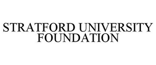 STRATFORD UNIVERSITY FOUNDATION