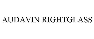 AUDAVIN RIGHTGLASS