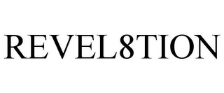 REVEL8TION