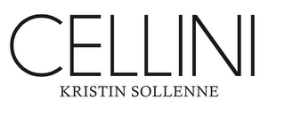 CELLINI KRISTIN SOLLENNE