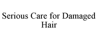 SERIOUS CARE FOR DAMAGED HAIR